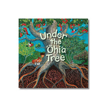 Load image into Gallery viewer, Book Under the ʻŌhiʻa Tree
